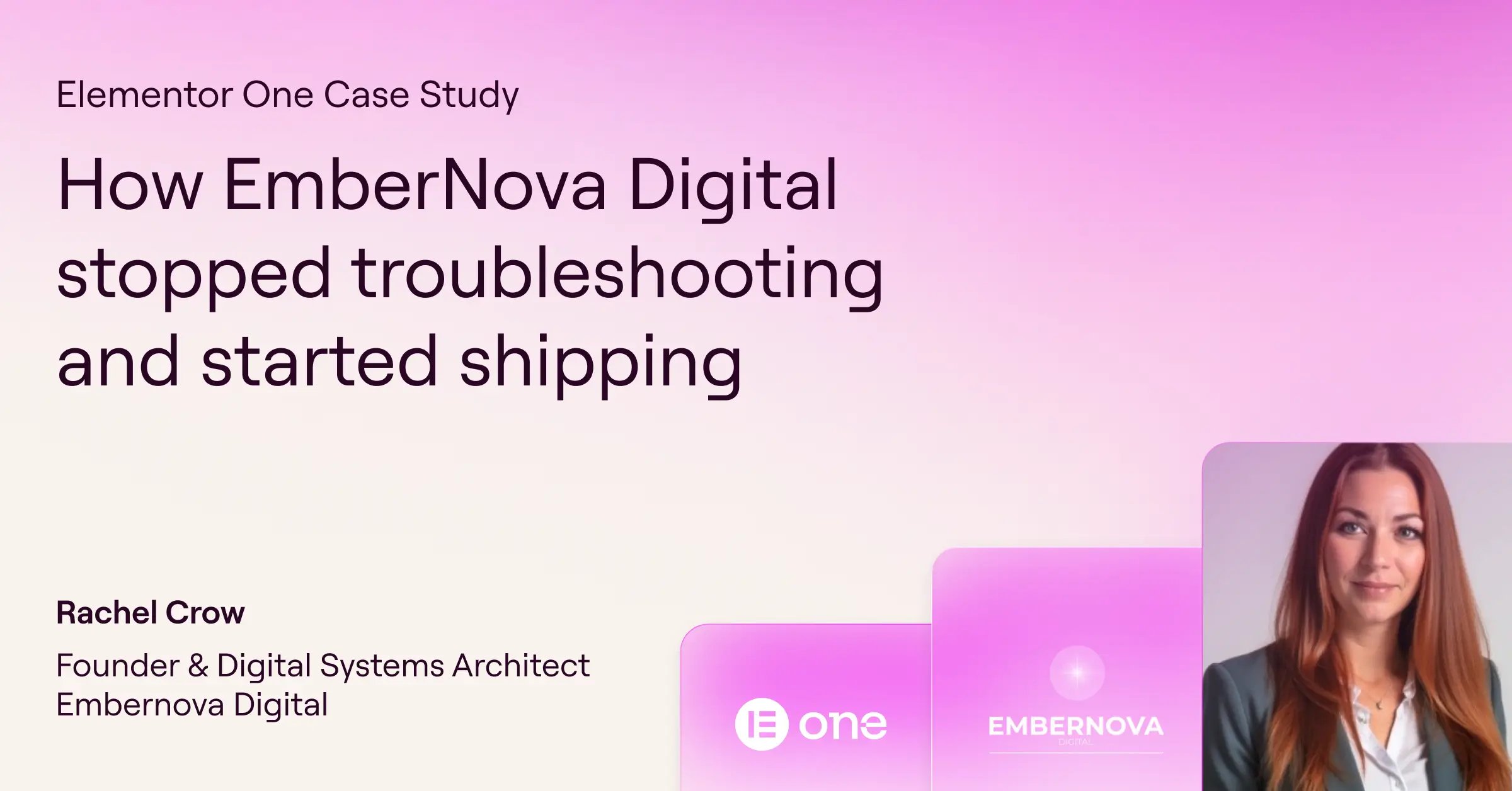 Rachel Crow, Founder and Digital Systems Architect at Embernova Digital, testimonial for Elementor One